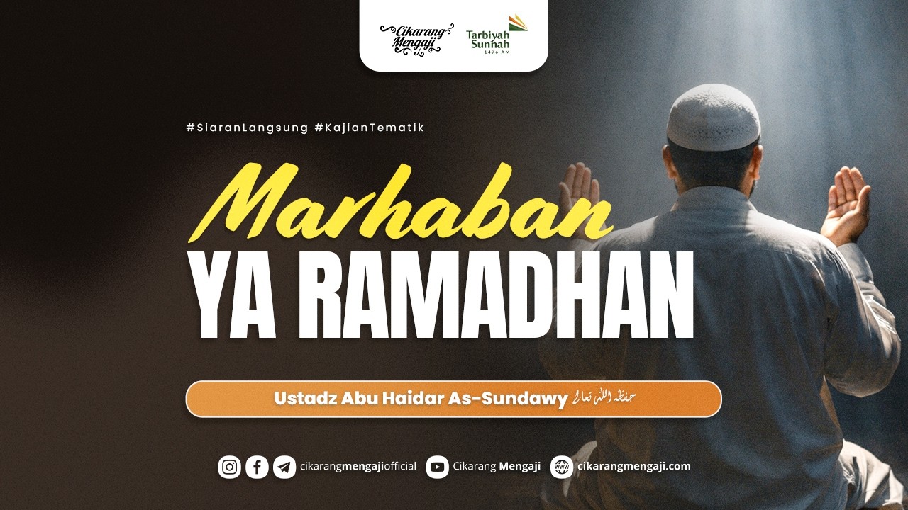 Marhaban Ya Ramadhan | Ustadz Abu Haidar As-Sundawy