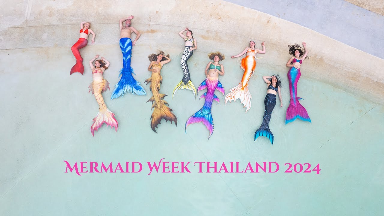 Highlights of Mermaid Week Thailand 2024 - Your Dream Vacation for Merfolk