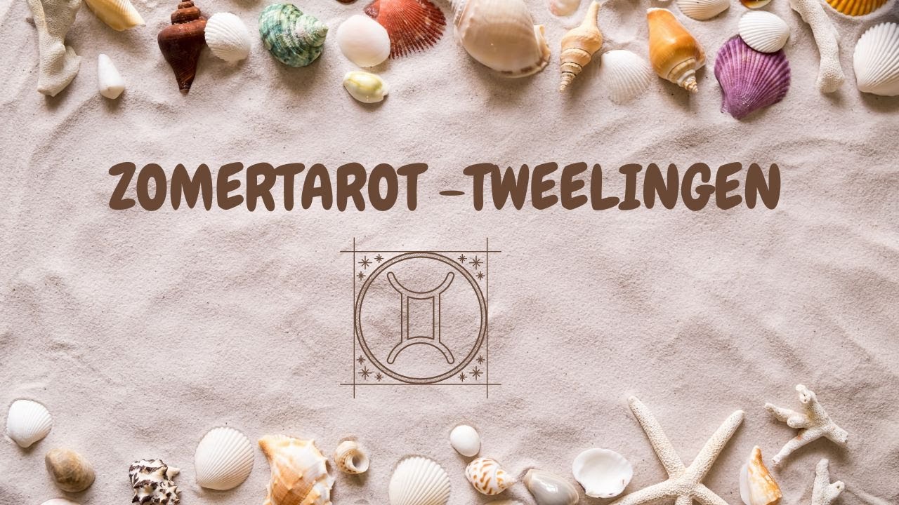 TWEELINGEN ZOMERTAROT   Hoe je uitkomt bij wat JIJ wil