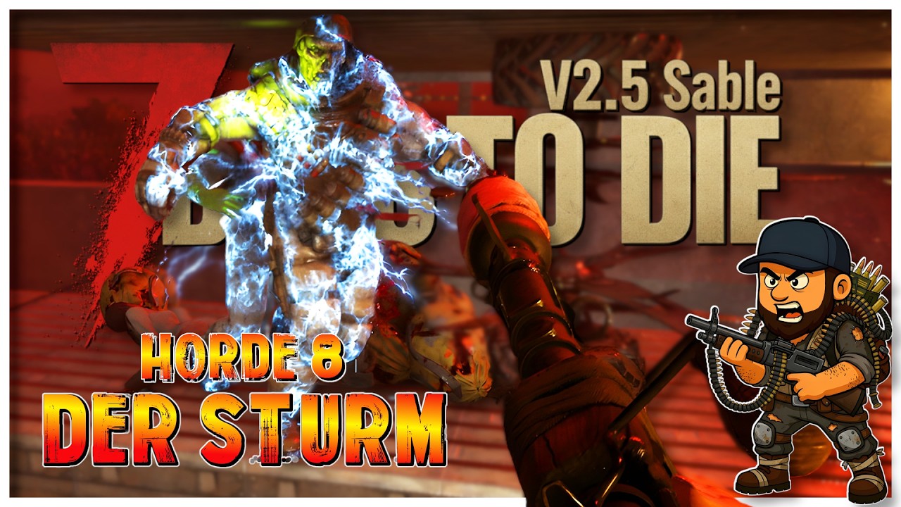 7 Days to Die 2.5 Deutsch 💥Horde 8: ein Sturm zieht auf #74