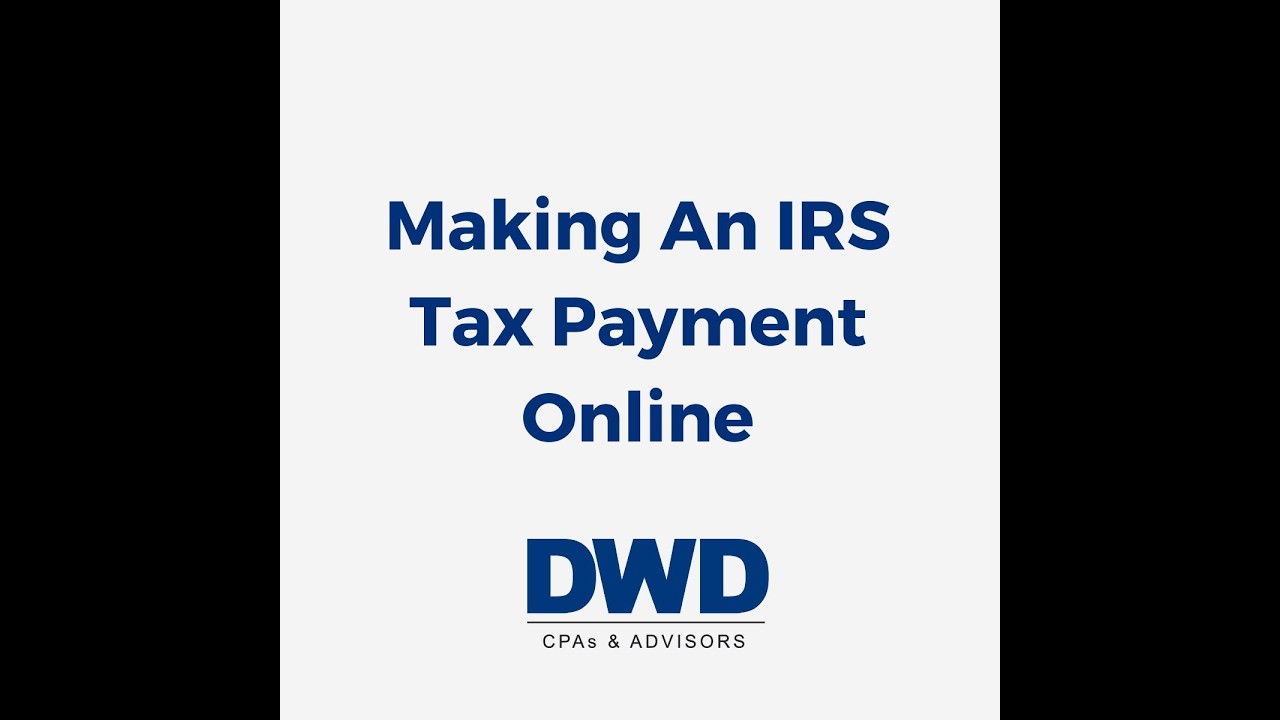 How To Make An IRS Tax Payment Online (Direct Pay)