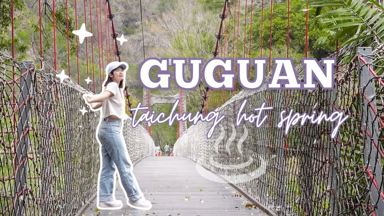 taichung day trip: guguan hot springs ♨️ taiwan vlog 2023