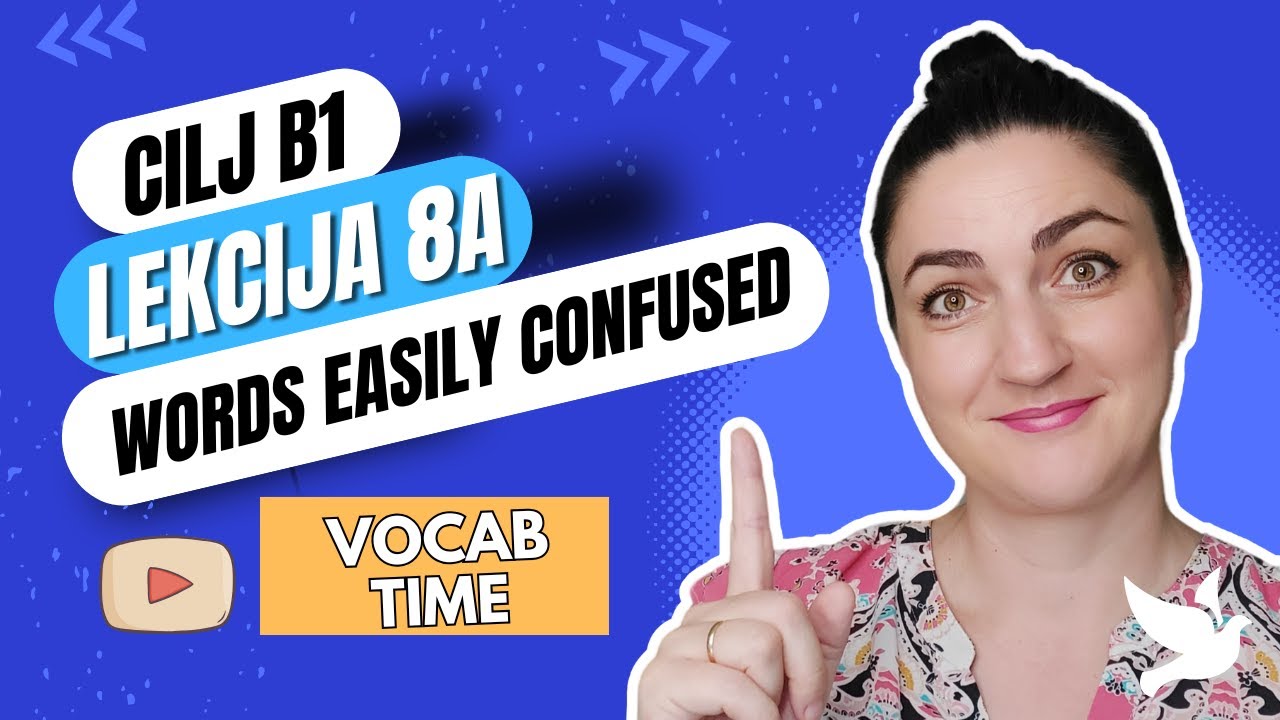 (8A) CILJ B1 - RIJEČI KOJE ČESTO MIJEŠAMO