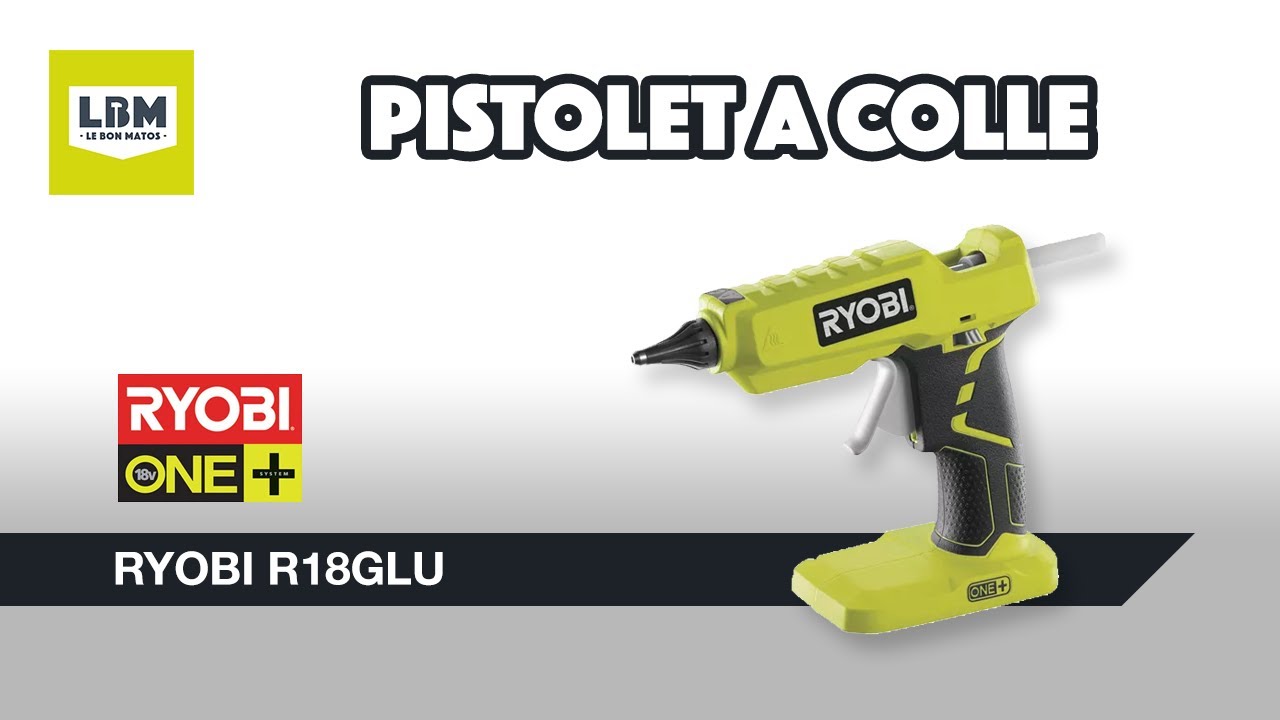 [Ryobi] Pistolet à colle R18GLU