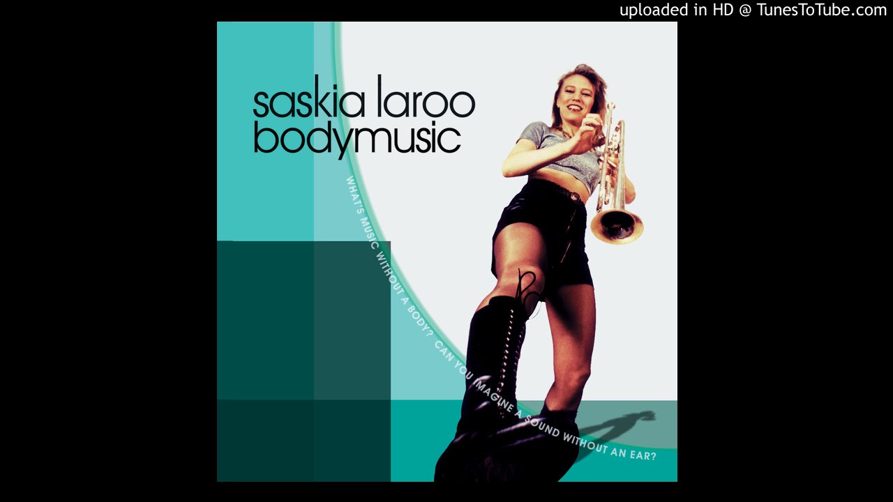 Saskia Laroo - Bodymusic