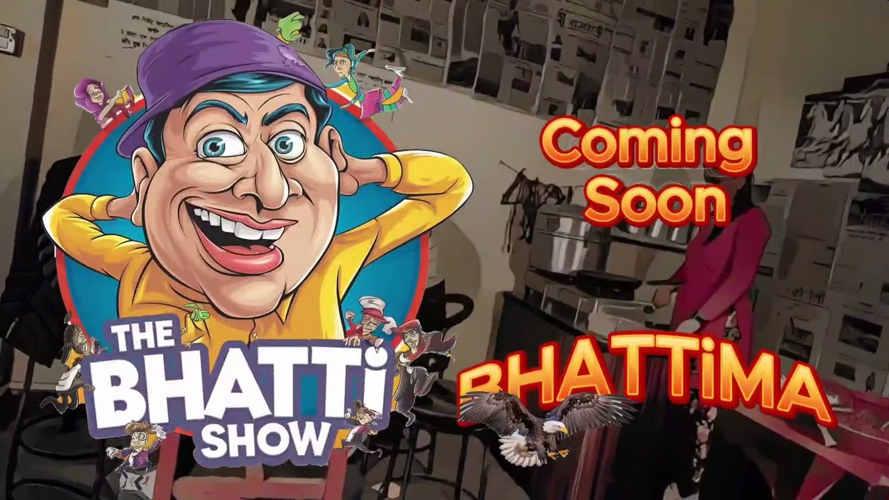 The Bhatti Show || Coming Soon