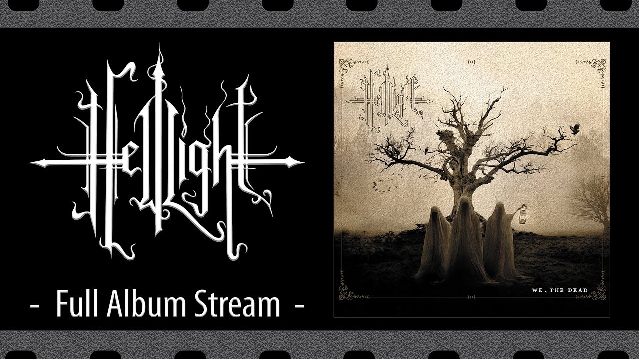 HellLight - We, The Dead [Full Album Stream]
