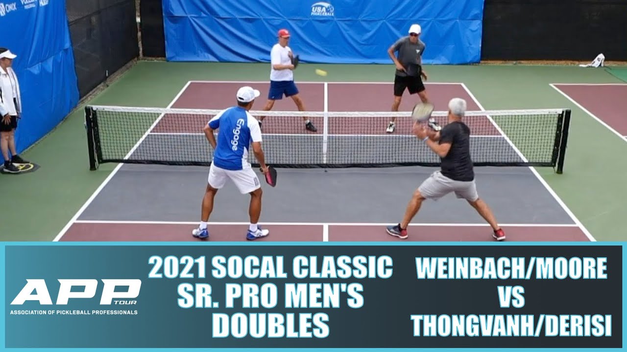 2021 SOCAL PICKLEBALL CLASSIC SR. PRO MEN'S DOUBLES: Weinbach/Moore VS Thongvanh/Derisi