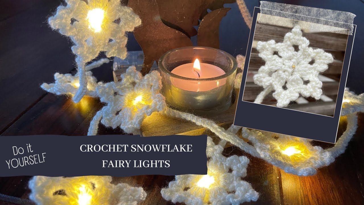 Crochet Snowflake Fairy Lights Tutorial - easy DIY for winter crocheting