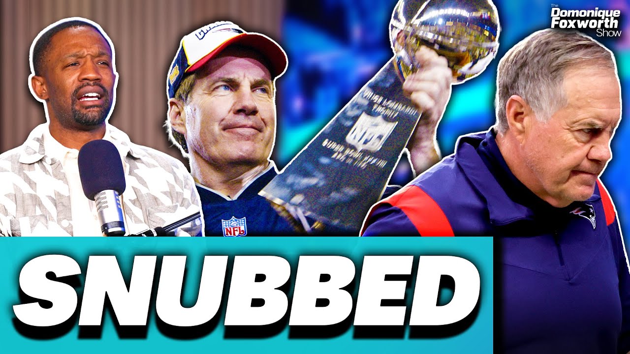 Theories behind Bill Belichick’s Hall of Fame snub | The Domonique Foxworth Show