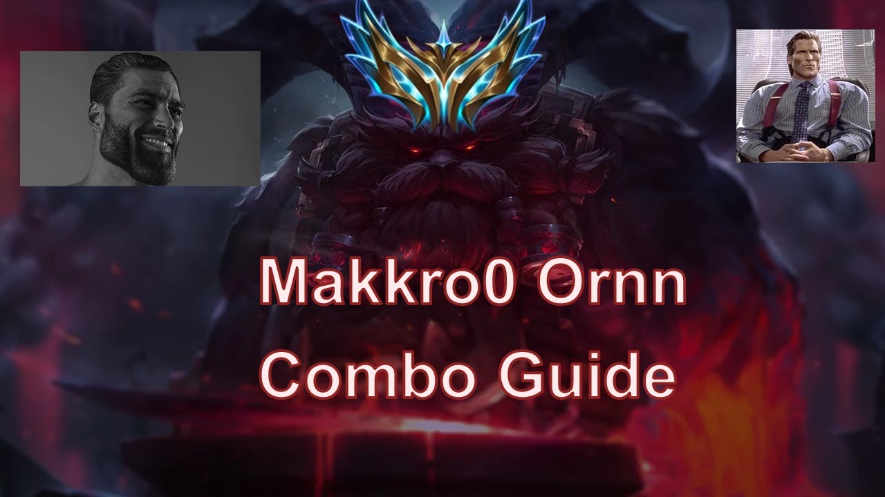 Makkros Challenger Ornn Combos and Gameplay Guide | Tips and Tricks |