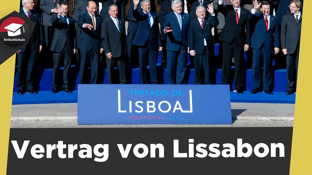 Vertrag von Lissabon  einfach erkl&auml;rt - Vorgeschichte, Inhalte, Kritik am Vertrag - Zusammenfassung!