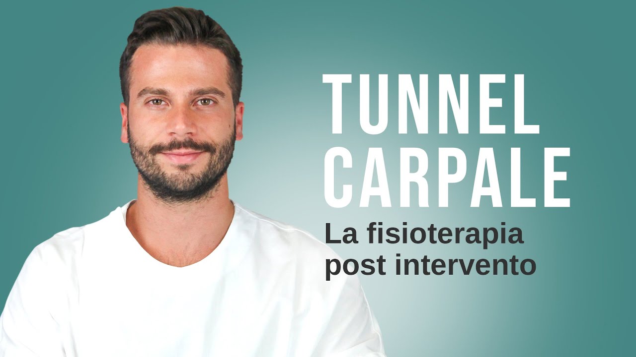 TUNNEL CARPALE // La fisioterapia post intervento