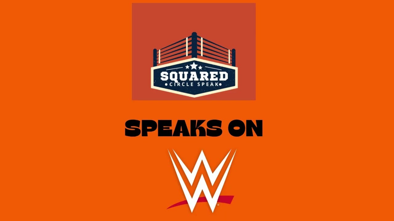 Squared Circle Speak on WWE: New Announcer & Surprises | Week of September 1