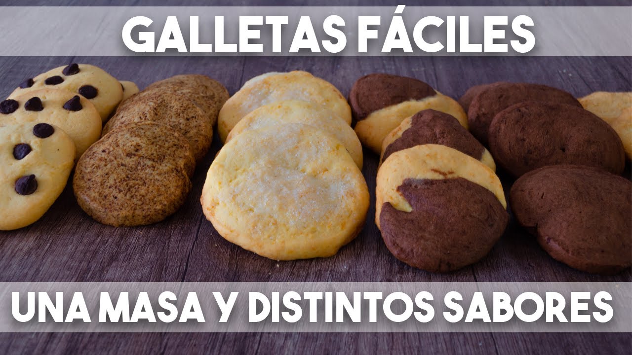 GALLETAS FACILES HACEMOS UNA MASA Y DISTINTOS SABORES