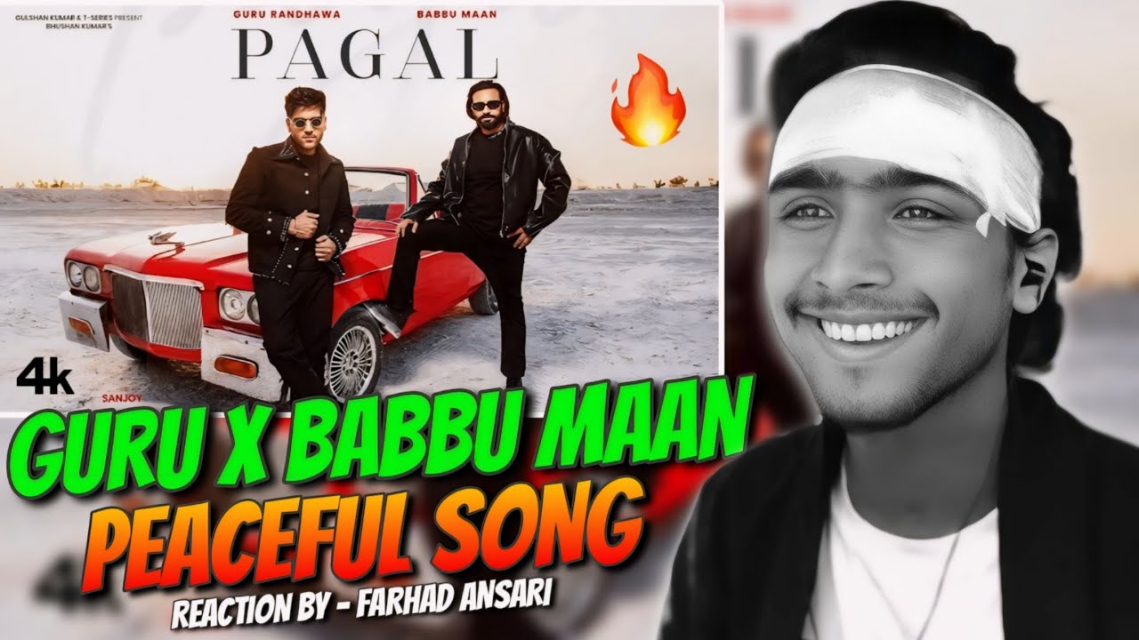 PAGAL (Song): BABBU MAAN | GURU RANDHAWA | BHUSAN KUMAR | T-SERIES | FARHAD ANSARI