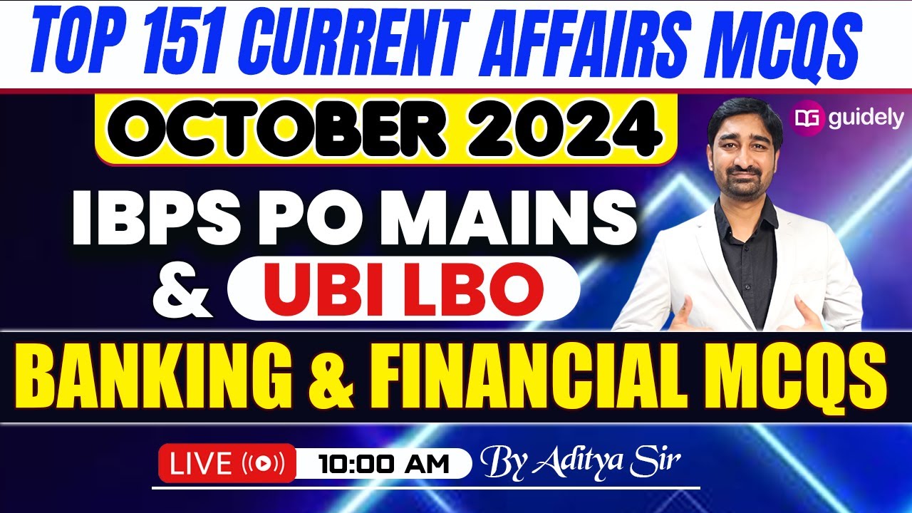 Banking and Financial MCQs | Current Affairs MCQs of October 2024 for IBPS PO Mains & UBI LBO Exam