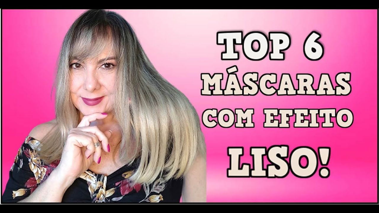 💕TOP 6 MÁSCARAS CAPILARES COM EFEITO LISO AS MINHAS FAVORITAS!