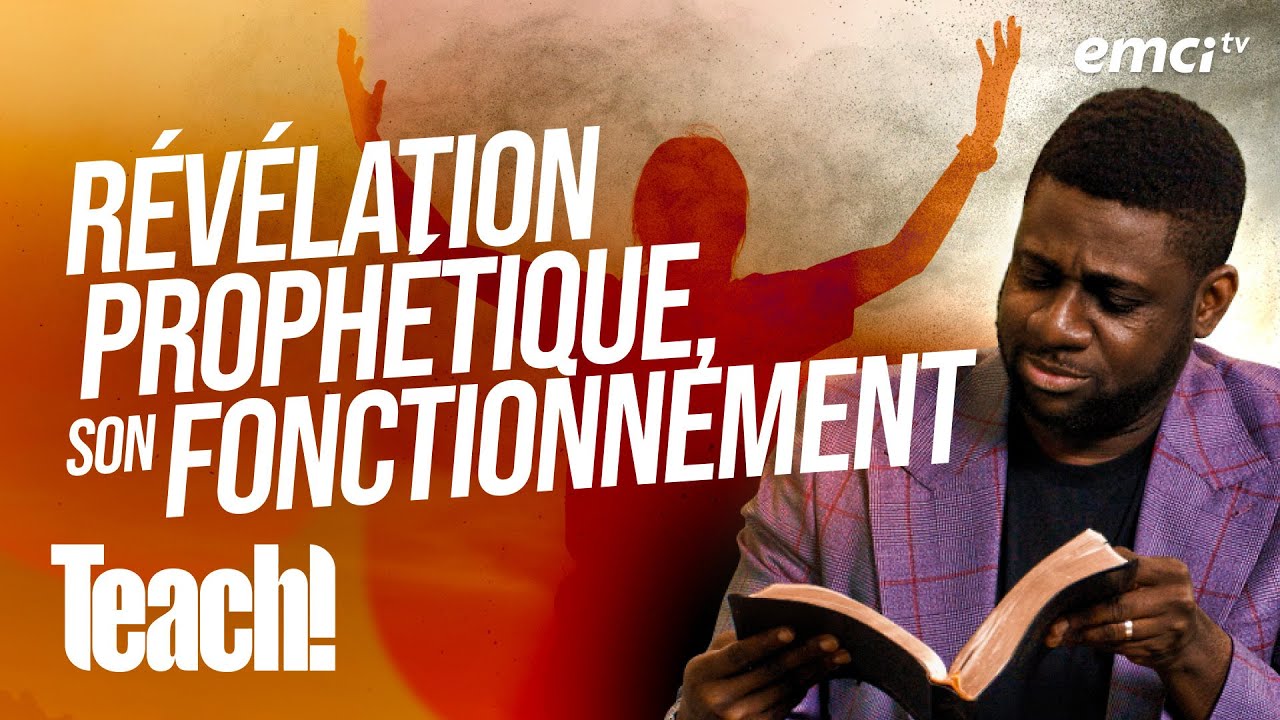 Découvrez comment fonctionne une révélation prophétique - Teach! - Athoms Mbuma