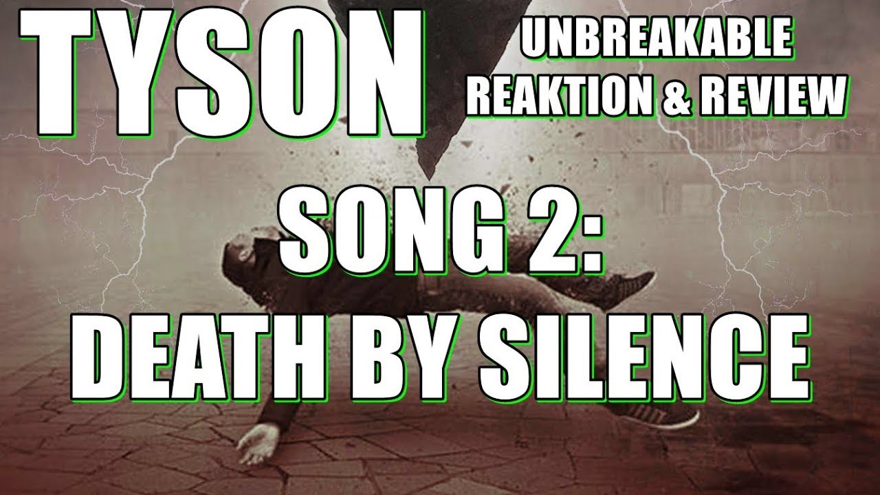 Tyson - Unbreakable Reaktion & Review - Song 2: Death By Silence