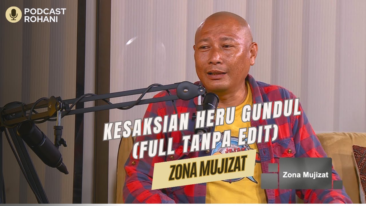 Kesaksian Heru Gundul FULL TANPA EDIT!! (Jejak Petualangan si Gundul) #podcast #herugundul #miracle