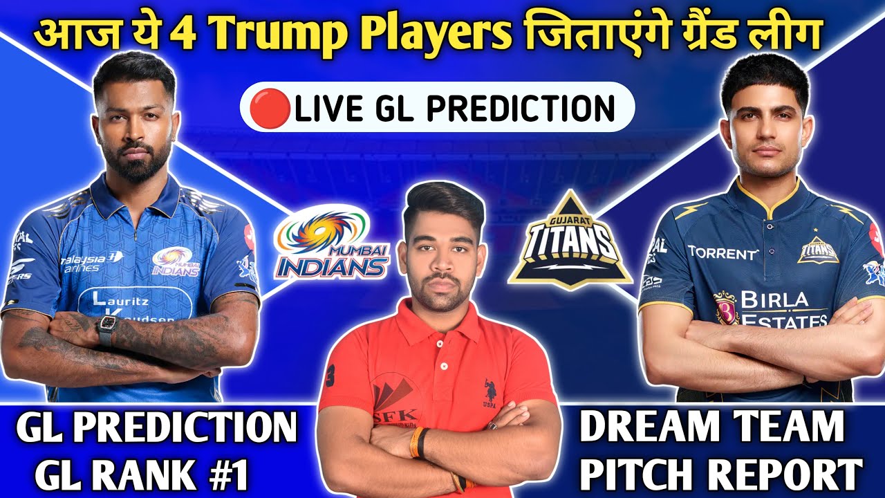 🔴LIVE , MI vs GT Dream11 LIVE Prediction , MI vs GT Dream Team Today , MI vs GT IPL Match Today