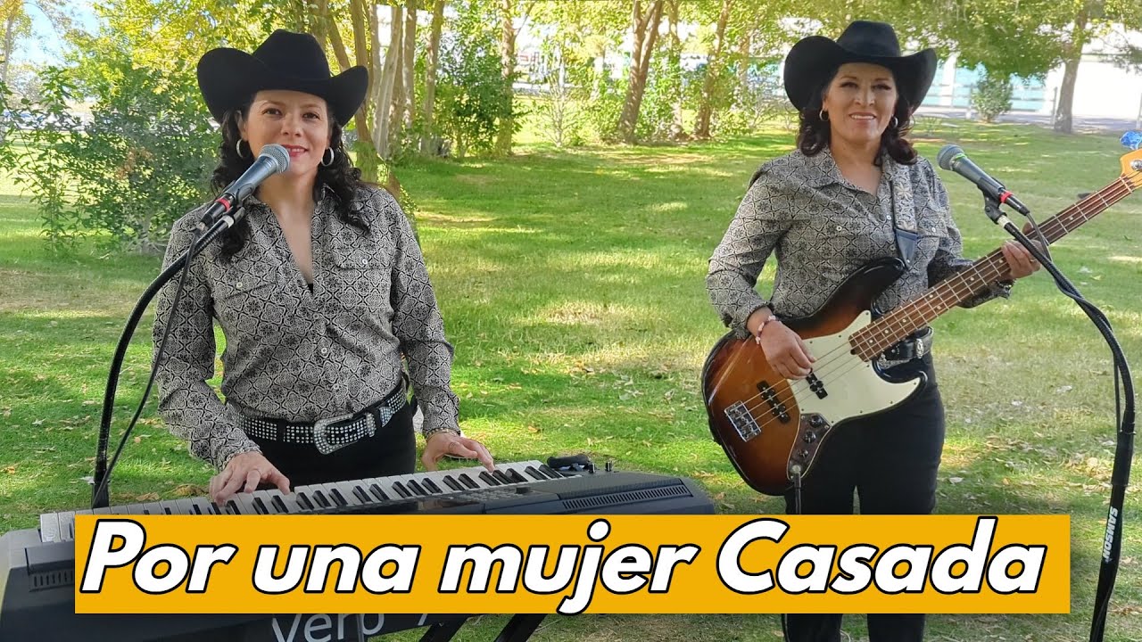 Por una Mujer Casada - Vero y Sol Las voces que enamoran