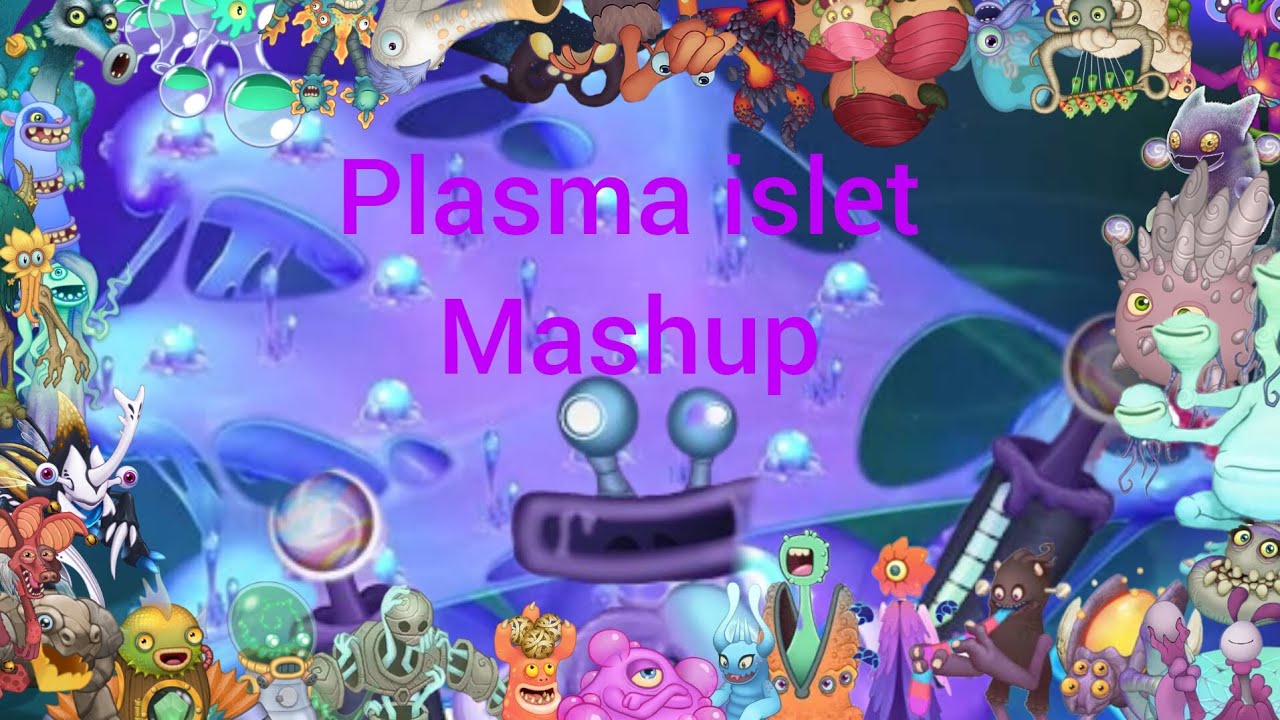 Plasma islet mashup canción 