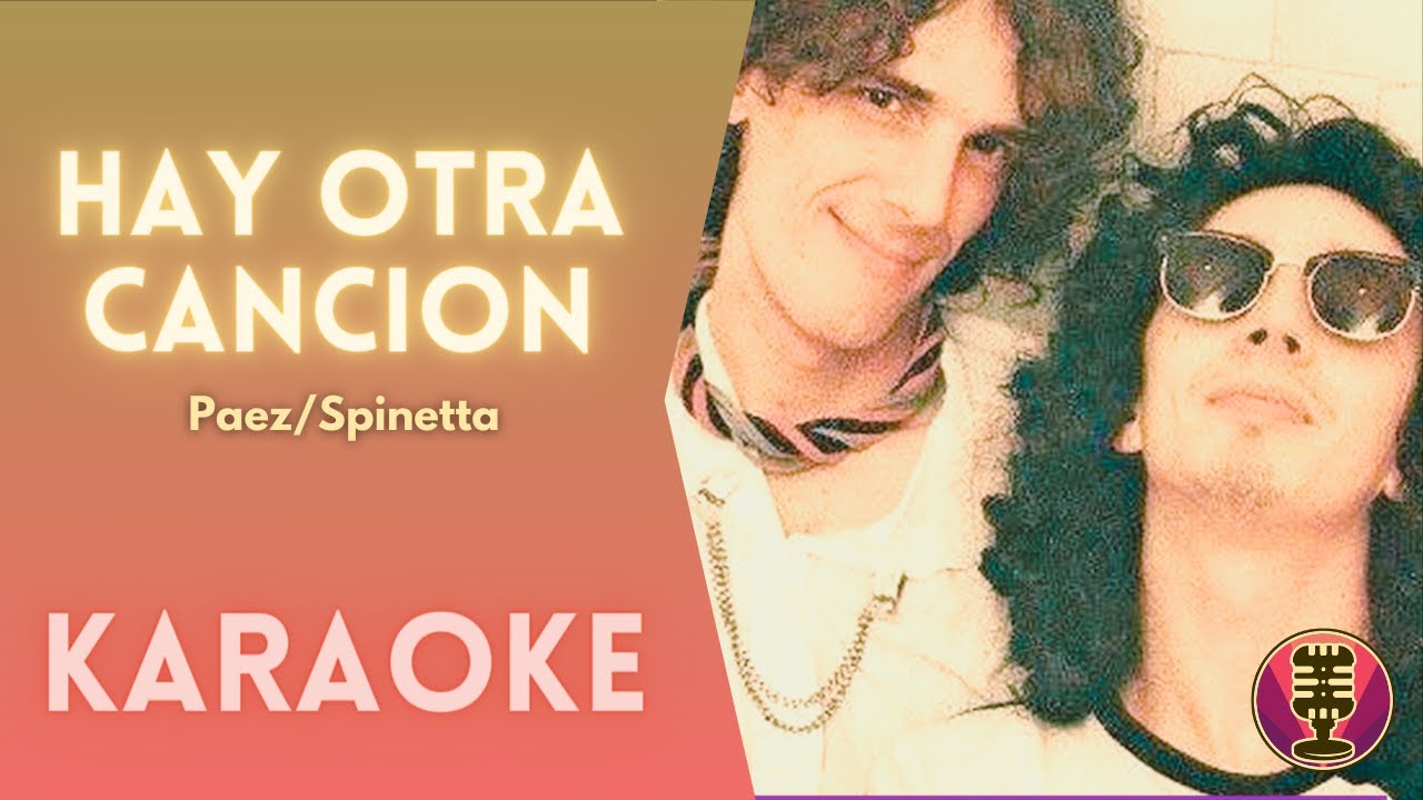 SPINETTA/PAEZ - Hay otra canción (Karaoke)