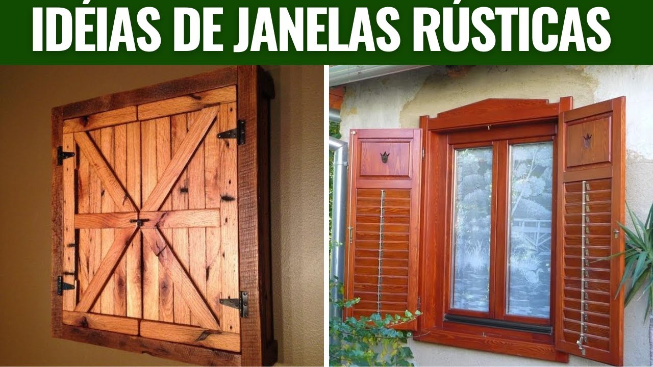 50 IDÉIAS DE JANELAS RÚSTICAS PARA VOCÊ ADICIONAR A SEU PROJETO