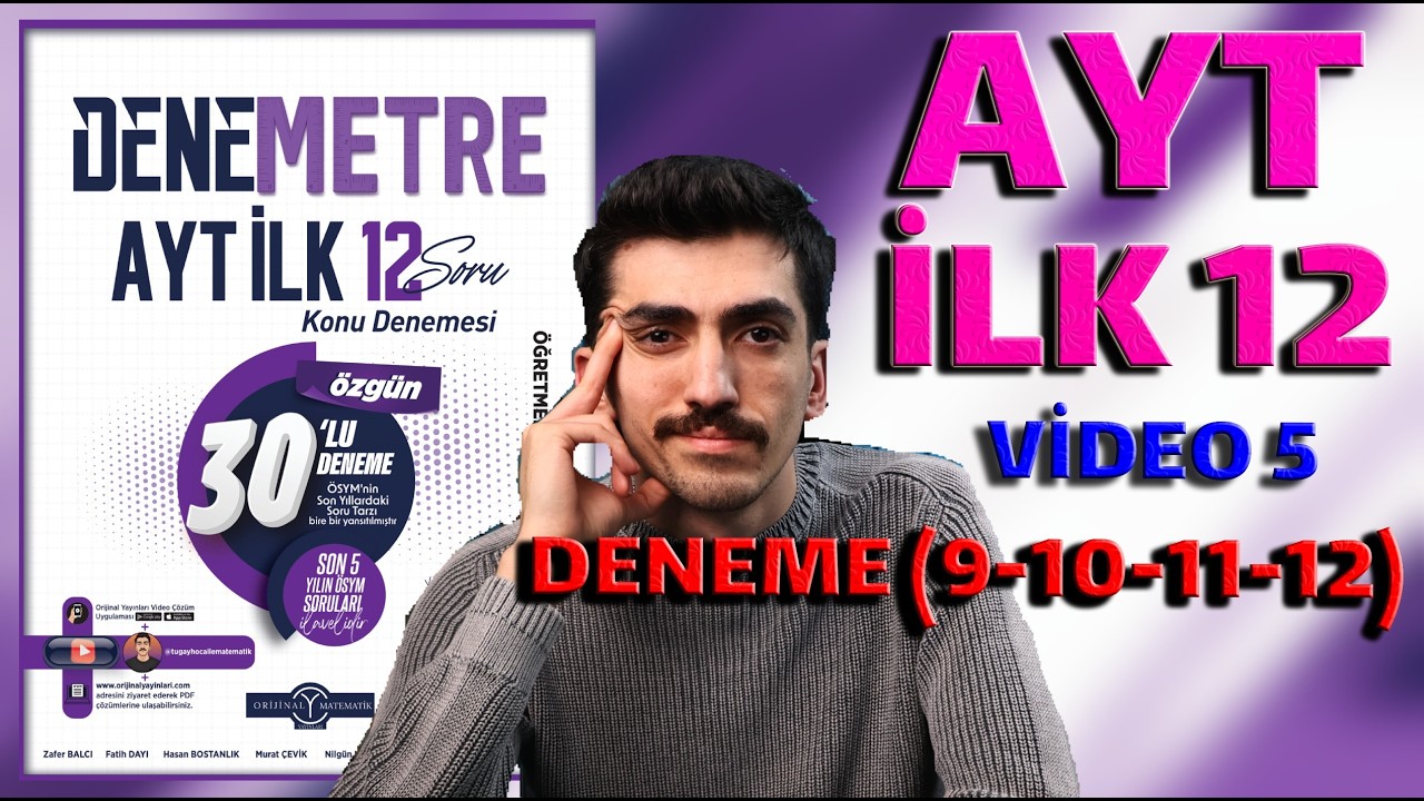 AYT İlk 12 Soru DENEMETRE | VİDEO 5 | Deneme 9-10-11-12 Çözümleri | Orijinal Yayınları
