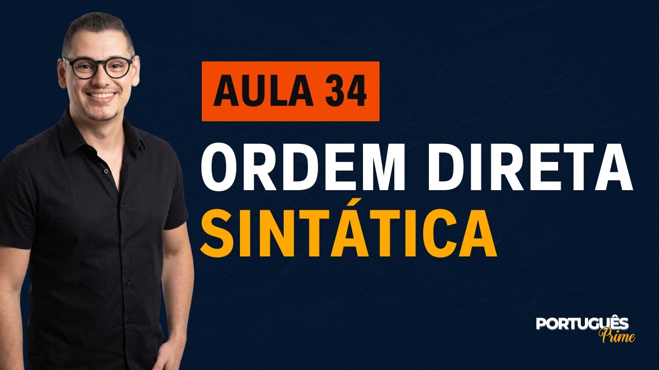 AULA 34  - ORDEM DIRETA SINTÁTICA