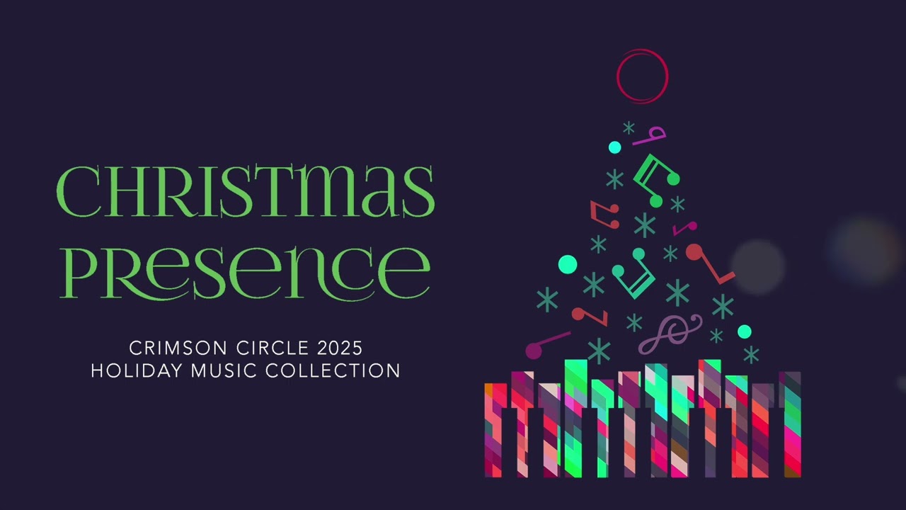 Christmas Presence - Crimson Circle Holiday Music 2025
