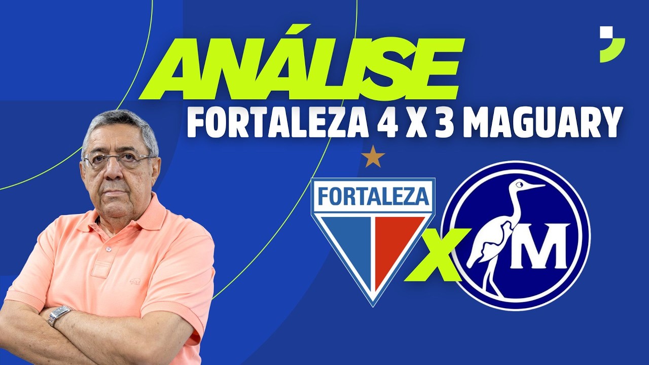 ANÁLISE WILTON BEZERRA: FORTALEZA 4 X 3 MAGUARY