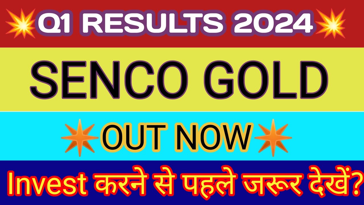 Senco Gold Q1 Results 2023 🔴 Senco Gold Results 🔴 Senco Gold Share Latest News 🔴 Senco Gold Share