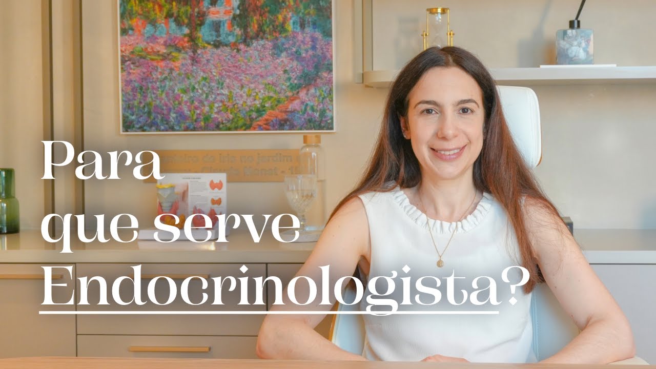 Para que serve um Endocrinologista? | Dra. Renata Gon&ccedil;alves Campos