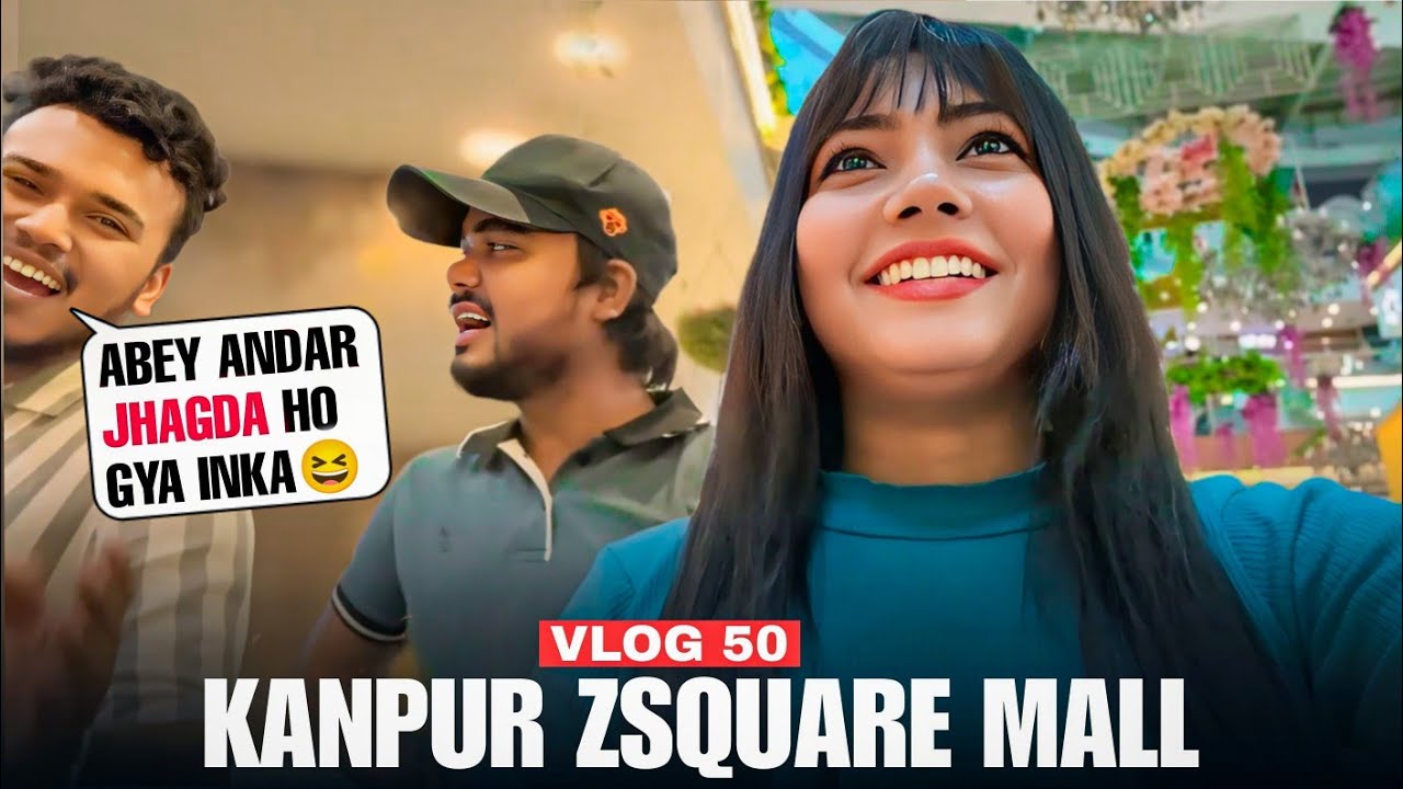 Kanpur Zsquare Mall Mein Ladai | Vlog50