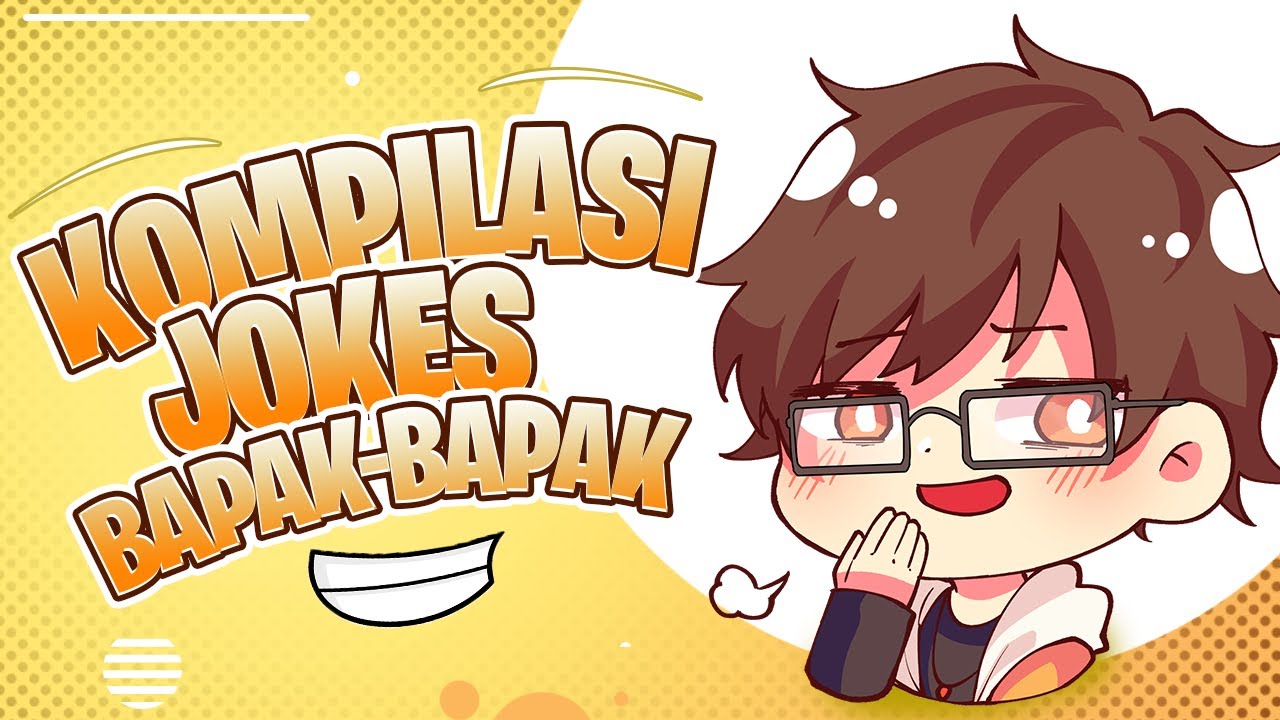 KOMPILASI JOKES BAPAK-BAPAK WORTELEMES
