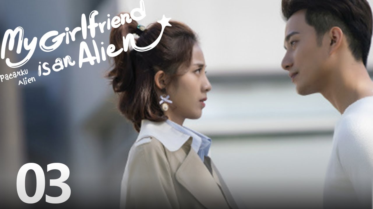 My Girlfriend Is An Alien EP.03  | 外星女生柴小七 | WeTV 【INDO SUB】