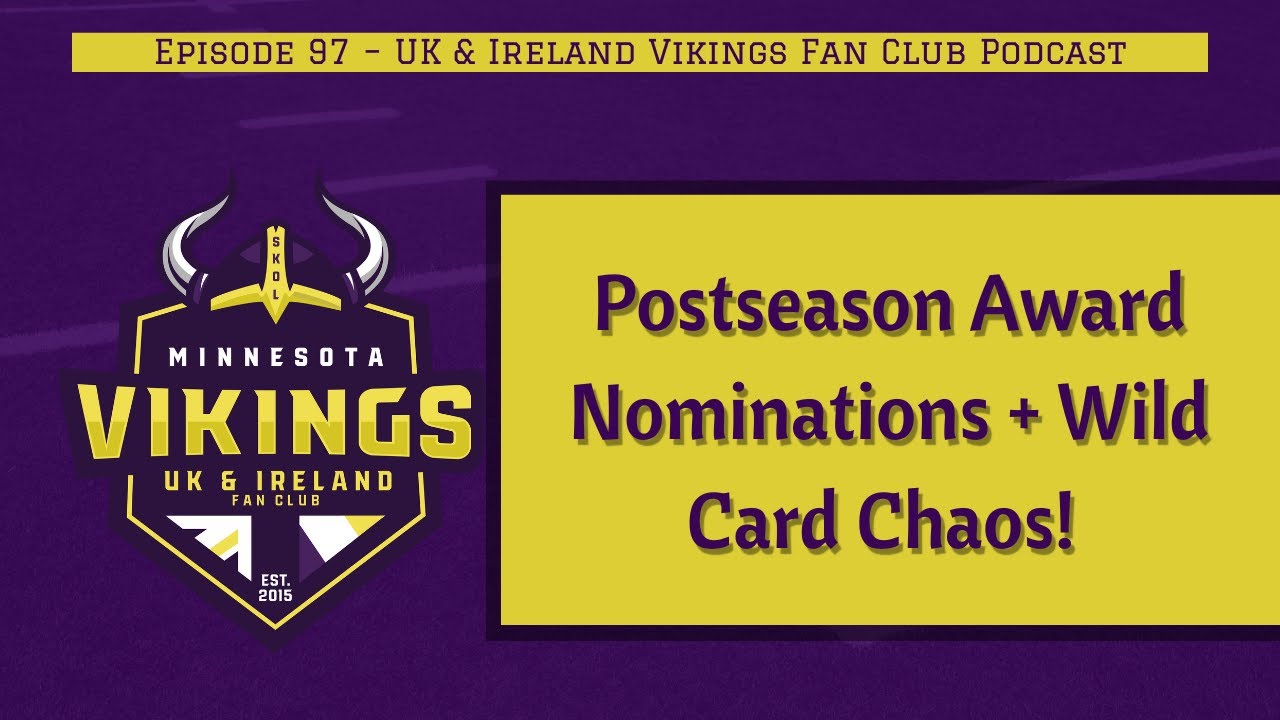 Postseason Award Nominations + Wild Card Chaos! | Ep. 97 – UK & Ireland Vikings Fan Club Podcast