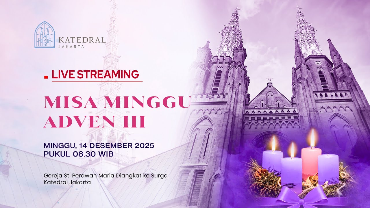 MISA HARI MINGGU ADVEN III -  MINGGU 14 DESEMBER 2025, PK 08.30 WIB