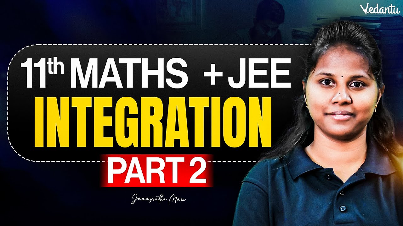 11th Maths + JEE | Integration Part 2 | TN State Board | Janasruthi Ma'am