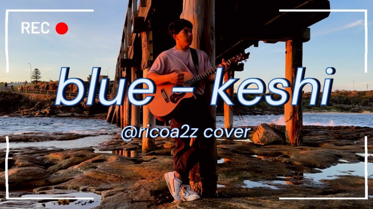 blue - keshi cover // birthday, changes, and memories