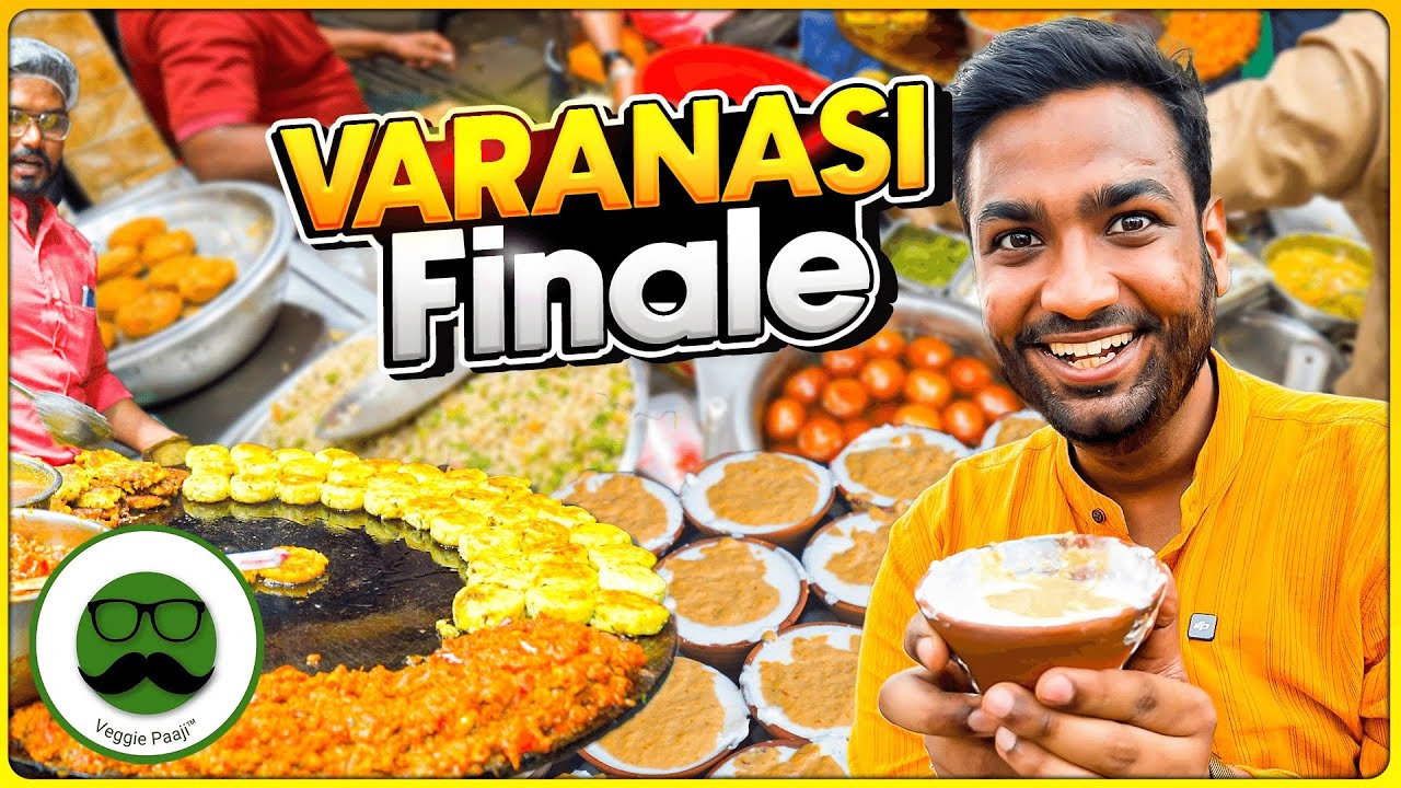 Varanasi Food Finale Episode | Shiv Prasad Lassi, Chura Matar , Gama Paan & More | Veggie Paaji