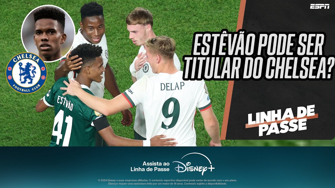 ESTÊVÃO tem espaço no time TITULAR do CHELSEA? | Linha de Passe debate