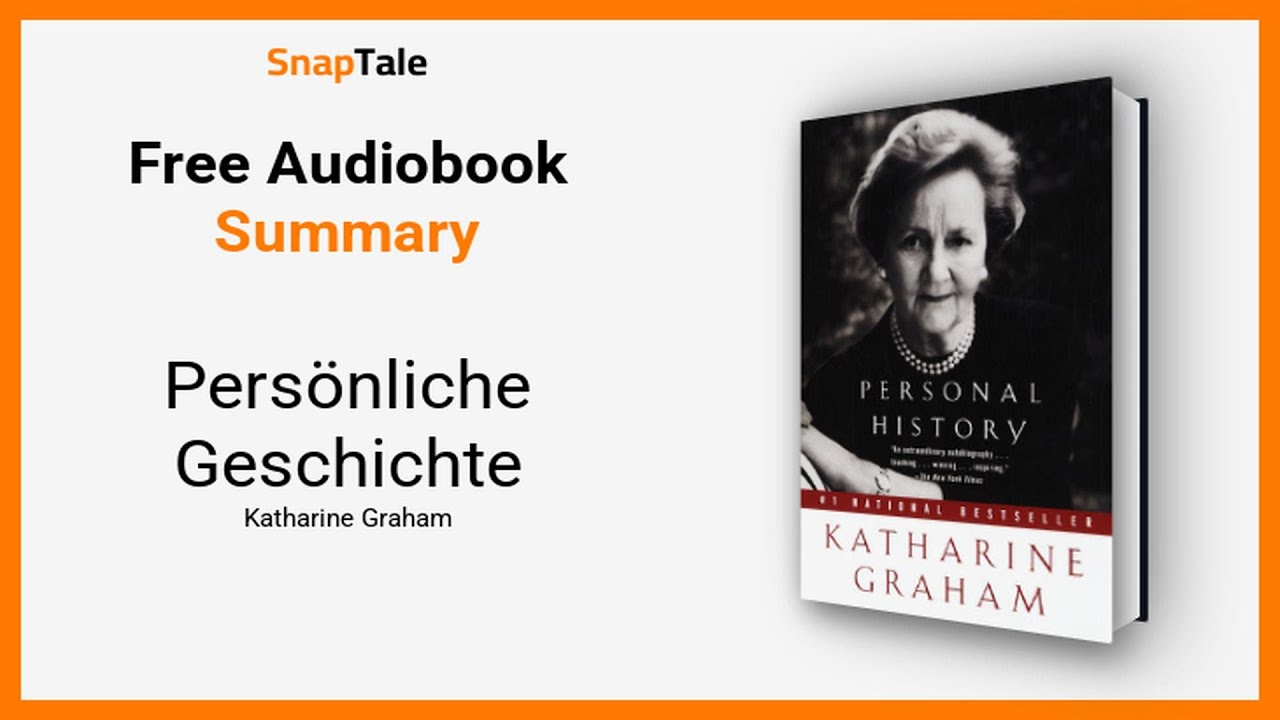Pers&ouml;nliche Geschichte von Katharine Graham: 12 Minuten Zusammenfassung