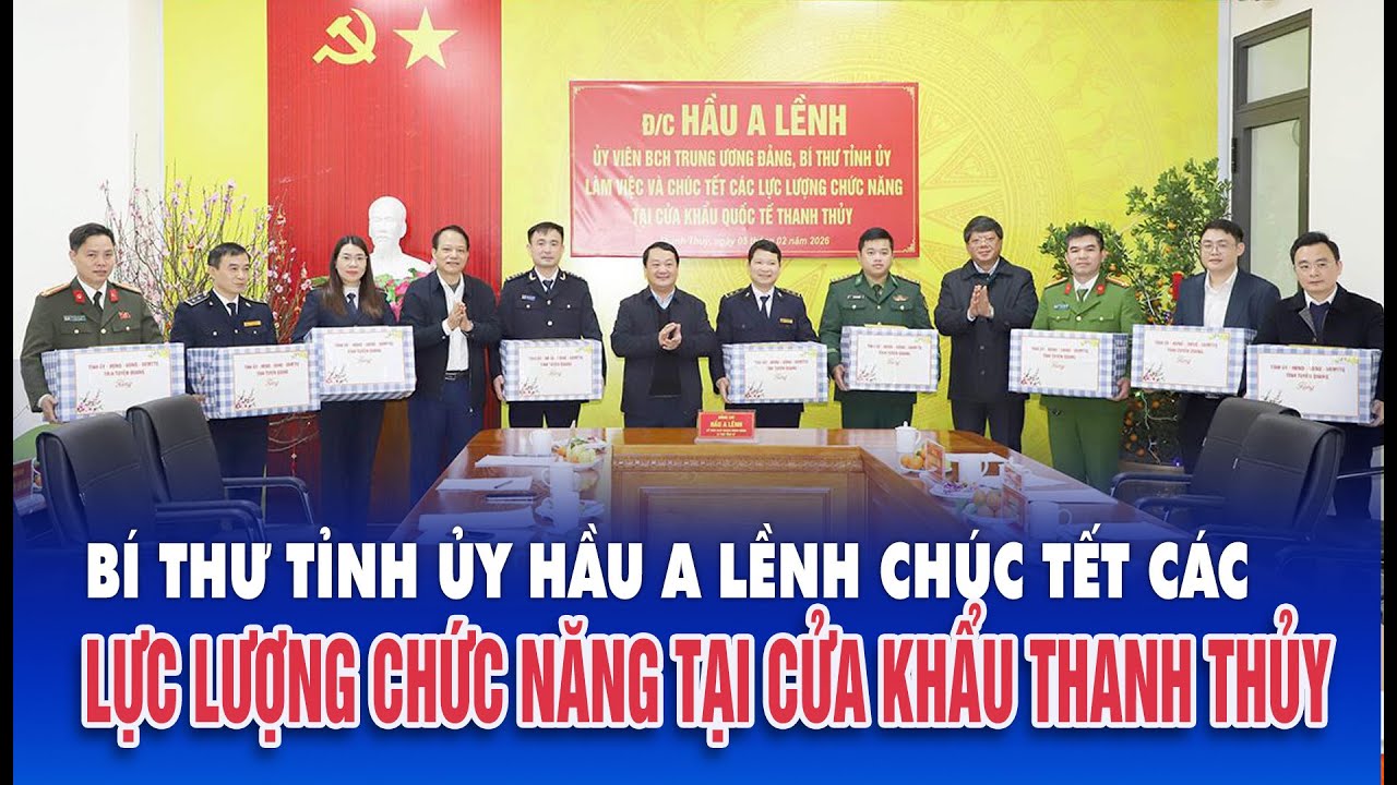 Thời sự trưa 5/2/2026| Bí thư Tỉnh ủy Hầu A Lềnh chúc Tết các lực lượng chức năng  tại xã Thanh Thủy