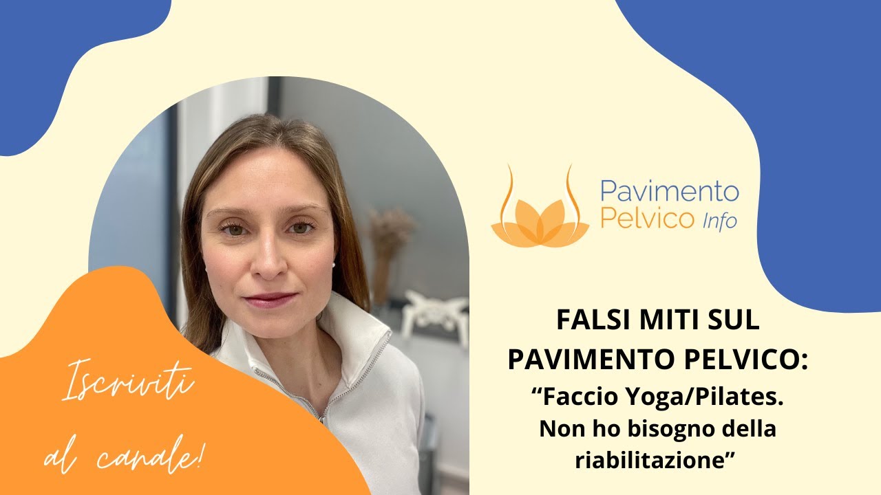 🤌🏻 Faccio yoga/pilates. Non ho bisogno della riabilitazione || Pavimento Pelvico Info