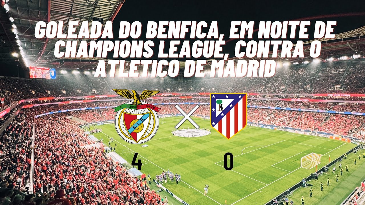 Benfica 4x0 Atlético de Madrid | Estádio da Luz | Champions League