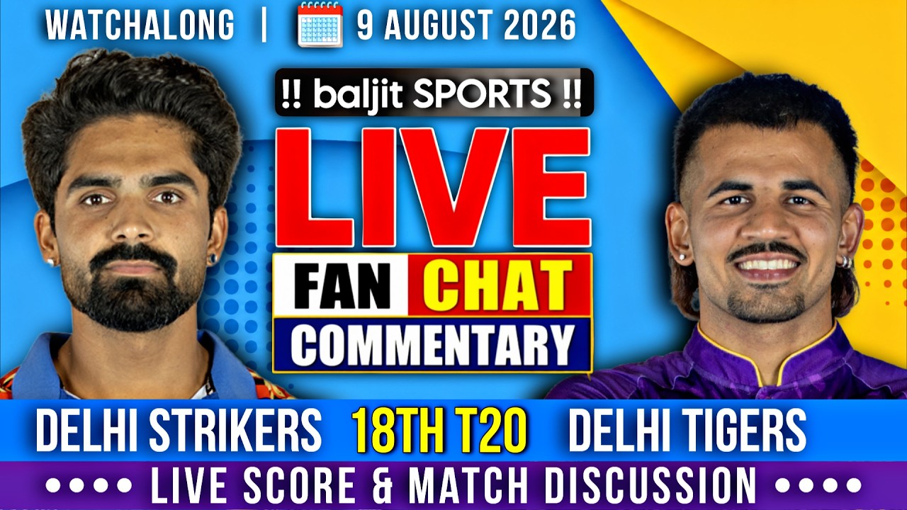 🔴 NDS vs NDT | North Delhi Strikers vs New Delhi Tigers | 18th T20 | Live Score & Fan Commentary